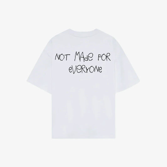 NOT MADE FOR EVERYONE T-SHIRT WHITE - FRONT OF