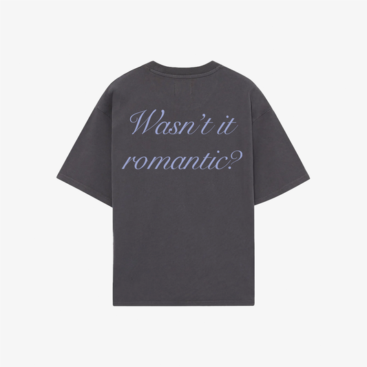 WASN'T IT ROMANTIC? TEE SHADOW GREY - FRONT OF