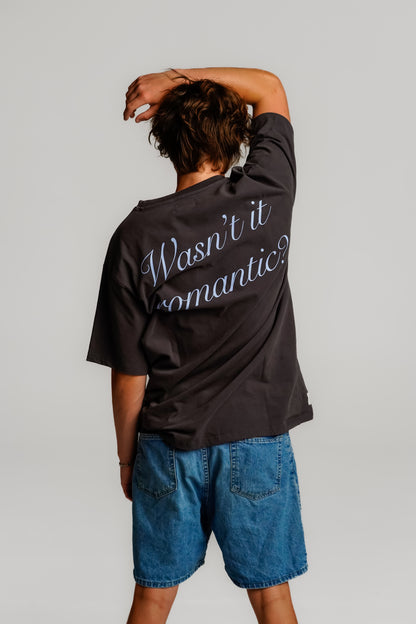 WASN'T IT ROMANTIC? TEE SHADOW GREY - FRONT OF