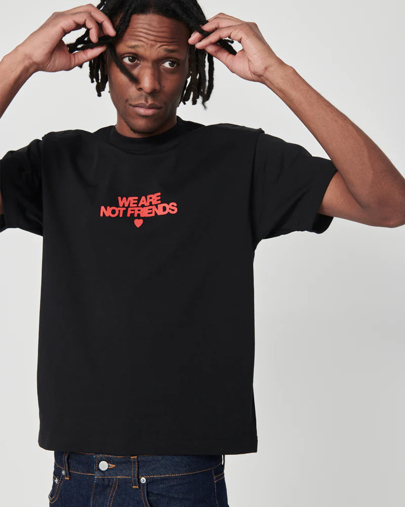 BLACK WE ARE NOT FRIENDS BOLD LOVE T-SHIRT - FRONT OF